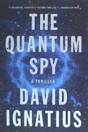 Portada de The Quantum Spy: A Thriller