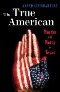 Portada de The True American: Murder and Mercy in Texas