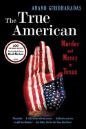 Portada de The True American: Murder and Mercy in Texas