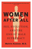 Portada de Women After All: Sex, Evolution, and the End of Male Supremacy