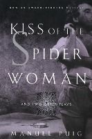 Portada de Kiss of the Spider Woman and Two Other Plays