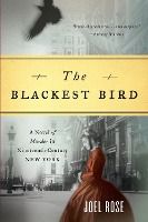 Portada de The Blackest Bird: A Novel of Murder in Nineteenth-Century New York