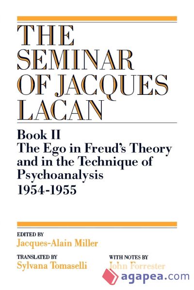 The Ego in Freudâ€™s Theory and in the Technique of Psychoanalysis, 1954-1955