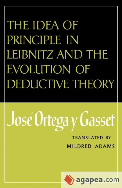 The Idea of Principle in Leibnitz and the Evolution of Deductive Theory