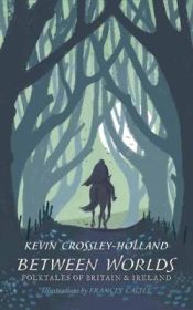 Portada de Between Worlds: Folktales of Britain & Ireland