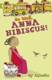 Portada de Go Well, Anna Hibiscus!