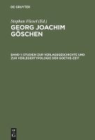 Portada de Georg Joachim Goschen, Band 1, Studien Zur Verlagsgeschichte Und Zur Verlegertypologie Der Goethe-Zeit