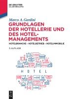 Portada de Grundlagen Der Hotellerie Und Des Hotelmanagements: Hotelbranche - Hotelbetrieb - Hotelimmobilie