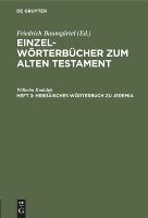 Portada de Hebraisches Worterbuch Zu Jeremia: Aus: Einzelworterbuch Zum Alten Testament, 3