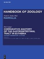 Portada de Petcomparative Anatomy of the Gastrointestinal Tract in Eutheria I: Taxonomy, Biogeography and Food: Afrotheria, Xenarthra and Euarchontoglires