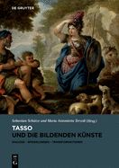 Portada de Tasso Und Die Bildenden Künste: Dialoge, Spiegelungen, Transformationen