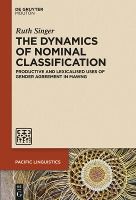 Portada de The Dynamics of Nominal Classification: Productive and Lexicalised Uses of Gender Agreement in Mawng