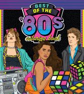 Portada de Best of the '80s Coloring Book: Color Your Way Through 1980s Art & Pop Culture