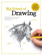 Portada de Big School of Drawing: Well-Explained, Practice-Oriented Drawing Instruction for the Beginning Artist