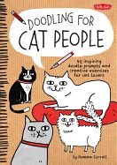 Portada de Doodling for Cat People: 50 Inspiring Doodle Prompts and Creative Exercises for Cat Lovers