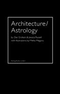 Portada de Architecture/Astrology: By Dan Graham and Jessica Russell