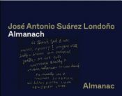 Portada de José Antonio Suárez Londoño: Almanac