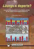 Portada de ¿JUEGO O DEPORTE? ANÁLISIS PSICOPEDAGÓGICO DE LA RIQUEZA MOTRIZ DE LOS JUEGOS TRADICIONALES (Ebook)