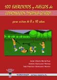 Portada de 100 EJERCICIOS Y JUEGOS DE COORDINACIÓN DINÁMICA GENERAL PARA NIÑOS DE 8 A 10 AÑOS (Ebook)