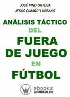 Portada de ANALISIS TACTICO DEL FUERA DE JUEGO EN FUTBOL (Ebook)