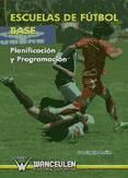 Portada de ESCUELAS DE FÚTBOL BASE: PLANIFICACIÓN Y PROGRAMACIÓN (Ebook)