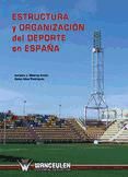 Portada de ESTRUCTURA Y ORGANIZACIÓN DEL DEPORTE EN ESPAÑA (Ebook)