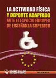 Portada de LA ACTIVIDAD FÍSICA Y DEPORTE ADAPTADO ANTE EL ESPACIO EUROPEO DE EDUCACIÓN SUPERIOR (Ebook)