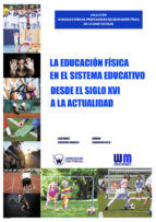 Portada de LA EDUCACIÓN FÍSICA EN EL SISTEMA EDUCATIVO DESDE EL SIGLO XVI A LA ACTUALIDAD (Ebook)