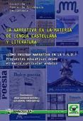 Portada de LA NARRATIVA EN LA MATERIA DE LENGUA CASTELLANA Y LITERATURA ¿CÓMO ENSEÑAR NARRATIVA EN LA ESO? (Ebook)