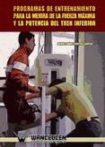 Portada de PROGRAMAS DE ENTRENAMIENTO PARA LA MEJORA DE LA FUERZA MÁXIMA Y LA POTENCIA DEL TREN INFERIOR (Ebook)