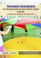 Portada de TEMARIO RESUMIDO DE OPOSICIONES DE EDUCACI&Oacute;N F&Iacute;SICA (LOMCE) (Ebook)