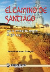 Portada de El camino de Santiago. Guía de vivencias del peregrino del siglo XXI