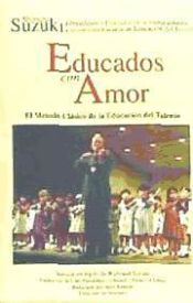 Portada de Educados Con Amor -- El M Todo CL Sico de La Educaci N del Talento: Spanish Language Edition of Nurtured by Love