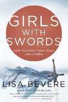 Portada de Girls with Swords: How to Carry Your Cross Like a Hero