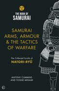 Portada de Samurai Arms, Armour & the Tactics of Warfare: The Collected Scrolls of Natori-Ryu