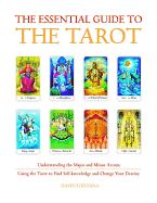 Portada de The Essential Guide to the Tarot: Understanding the Major and Minor Arcana - Using the Tarot to Find Self-Knowledge and Change Your Destiny