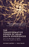 Portada de The Transformative Power of Near-Death Experiences: How the Messages of Ndes Can Positively Impact the World