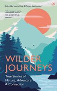 Portada de Wilder Journeys: True Stories of Nature, Adventure and Connection