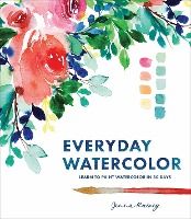 Portada de Everyday Watercolor: Learn to Paint Watercolor in 30 Days