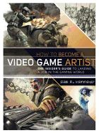 Portada de How to Become a Video Game Artist: The Insider's Guide to Landing a Job in the Gaming World