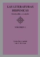 Portada de Las Literaturas Hispanicas: Introduccion a Su Estudio: Volumen 1