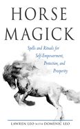 Portada de Horse Magick: Spells and Rituals for Self-Empowerment, Protection, and Prosperity