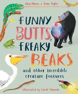 Portada de Funny Butts, Freaky Beaks: And Other Incredible Creature Features