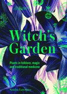 Portada de Kew: The Witch's Garden: Plants in Folklore, Magic and Traditional Medicine