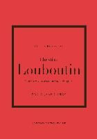 Portada de Little Book of Christian Louboutin: The Story of the Iconic Shoe Designer