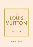 Portada de Little Book of Louis Vuitton: The Story of the Iconic Fashion House
