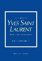 Portada de Little Book of Yves Saint Laurent: The Story of the Iconic Fashion House