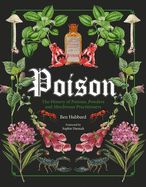 Portada de Poison: The History of Potions, Powders and Murderous Practitioners