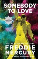 Portada de Somebody to Love [Reissue]: The Life, Death, and Legacy of Freddie Mercury