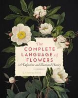Portada de The Complete Language of Flowers: A Definitive and Illustrated History